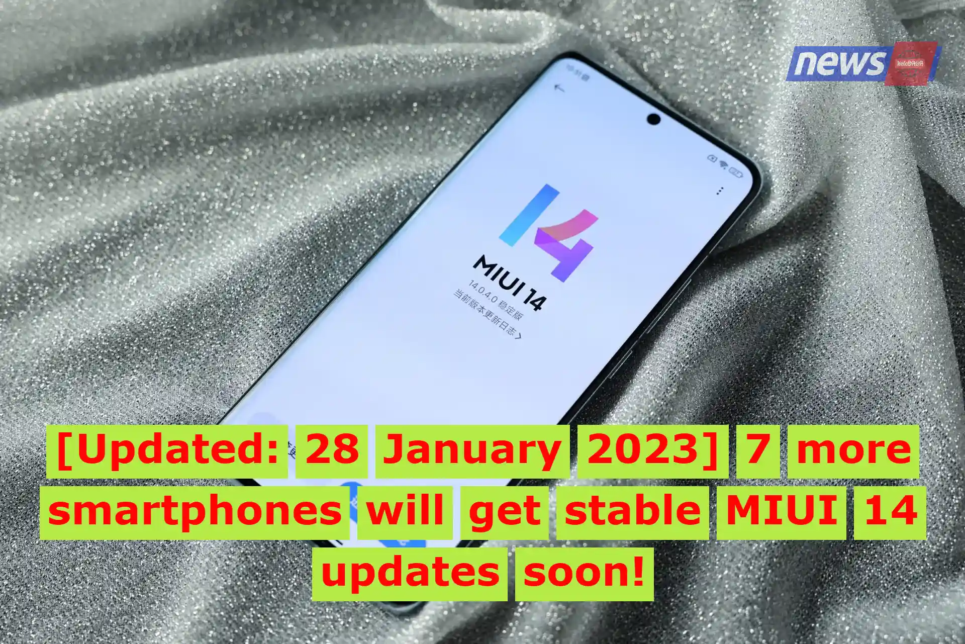 [Updated: 28 January 2023] 7 more smartphones will get stable MIUI 14 updates soon!
