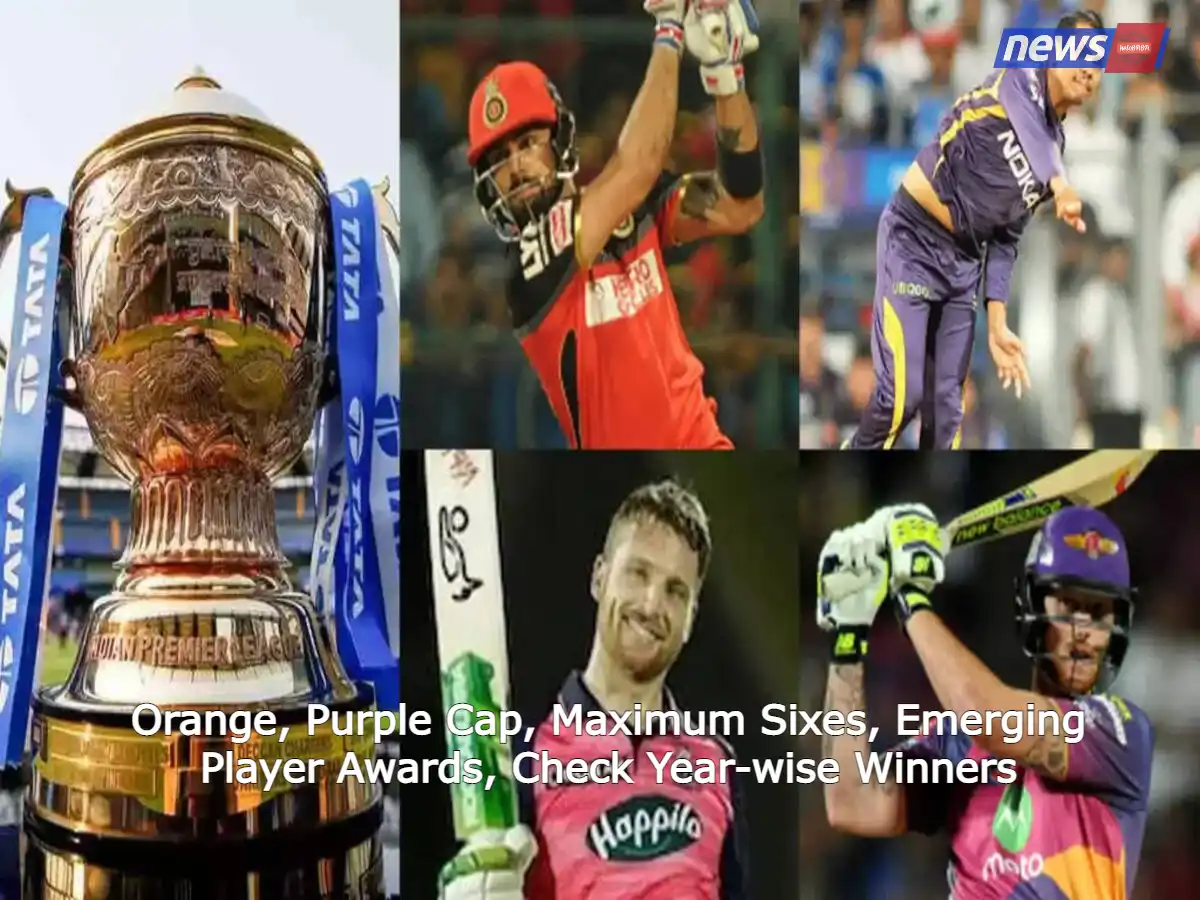 IPL Orange, Purple Cap, Maximum Sixes, Emerging Player Awards, Check Year-wise Winners